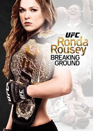 UFC [Ultimate Fighting Championship] Presents: Ronda Rousey: Breaking Ground - DVD