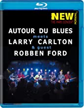 Autour De Blues Meets Larry Carlton & Guest Robben Ford: New Morning: The Paris Concert - Blu-ray Music UNK NR