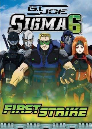 G.I. Joe: Sigma 6 - First Strike - DVD