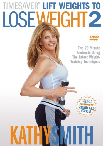 Kathy Smith: Timesaver Workout: Lift Weights To Lose Weight - DVD