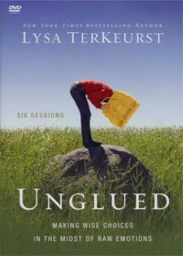 Unglued: Making Wise Choices In The Midst Of Raw Emotions - DVD